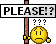 Please :please: :please: